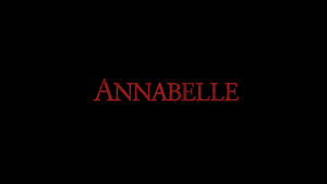 Annabelle Text In Black Wallpaper