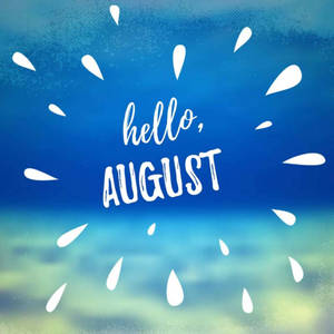 Blue Hello August Wallpaper