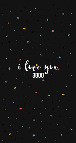 I Love You 3000 Stars Wallpaper