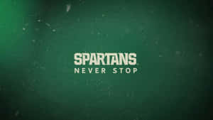 Michigan State Spartans Never Stop Text Wallpaper