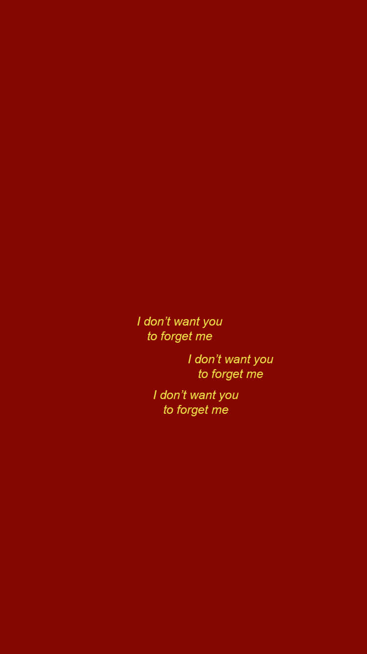 Red Aesthetic Tumblr I Don't Want You To Forget Me