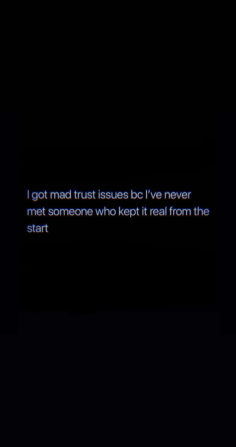 Trust Issues Quote Black Background