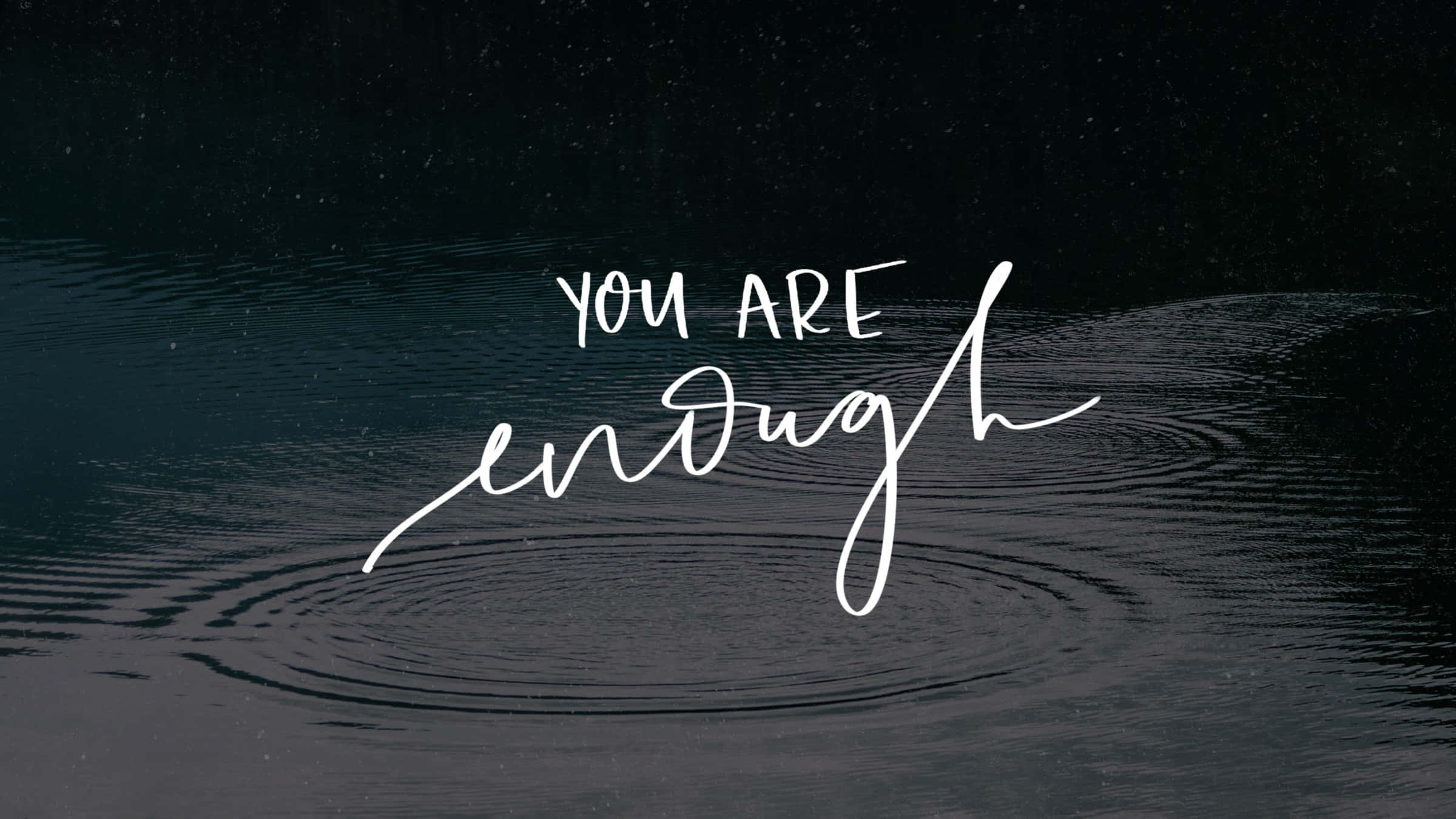 You Are Enough