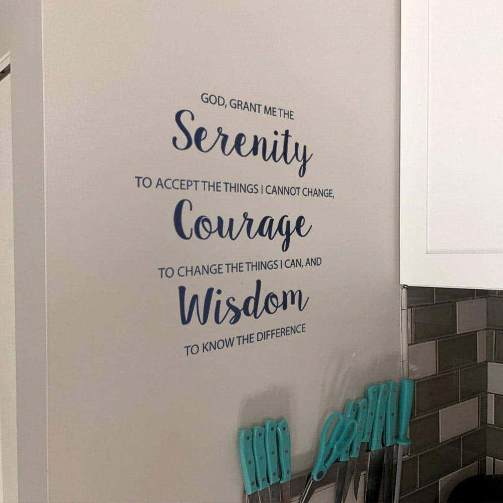 A Kitchen With A Wall Decal Saying,'god Gave Me Serenity To The Courage And Wisdom To Change Wallpaper