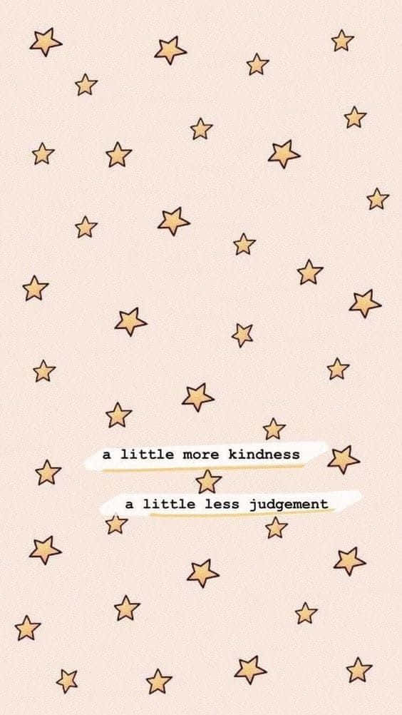 A Little More Kindness A Little More Progress Wallpaper