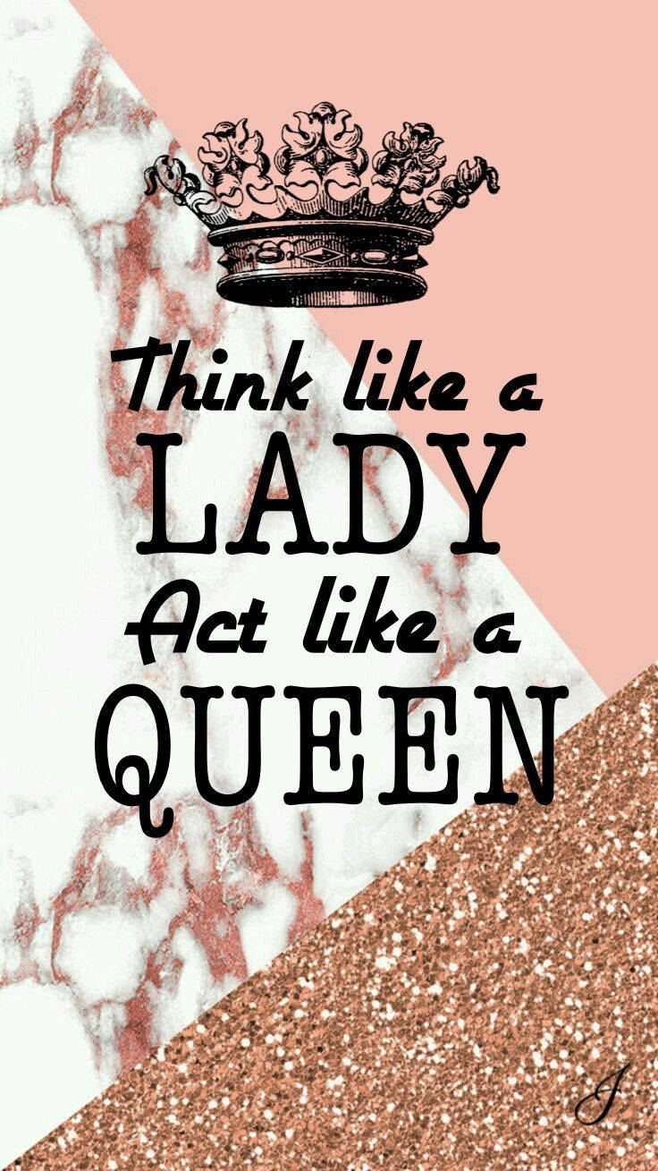 Act Like A Queen Girly Wallpaper