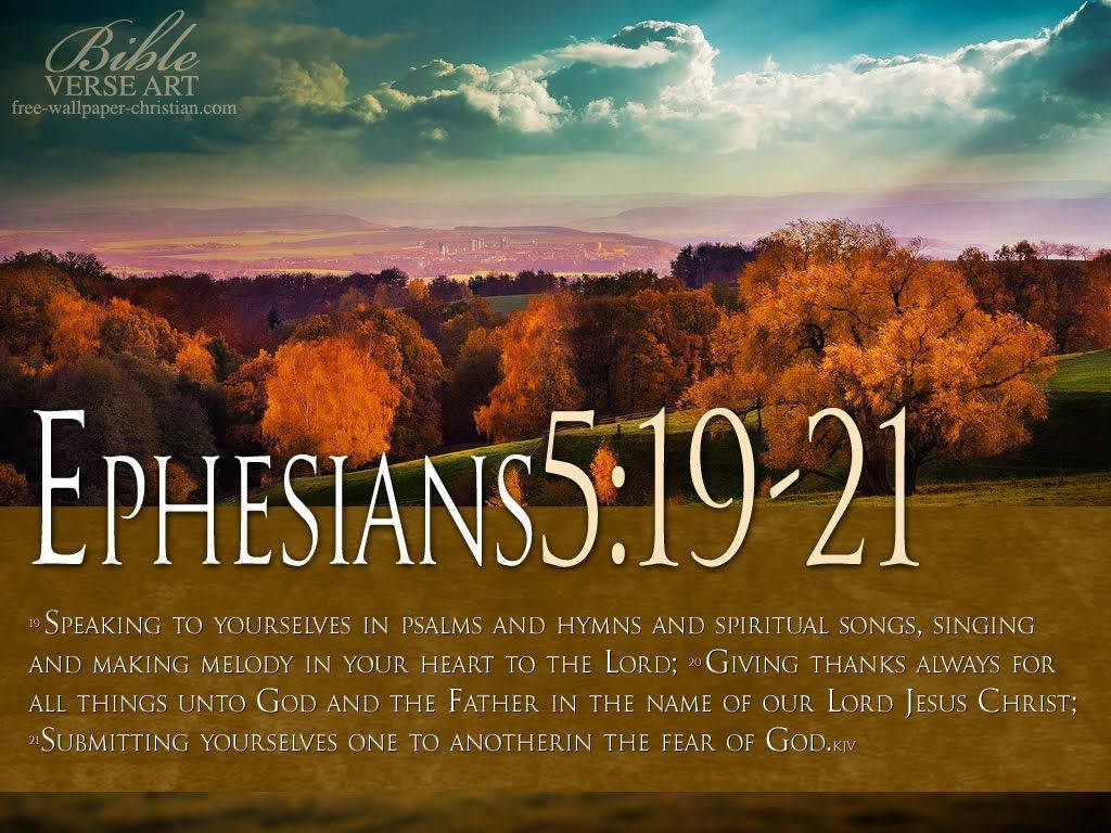 Aesthetic Bible Verse Ephesians 5:19 21 Wallpaper