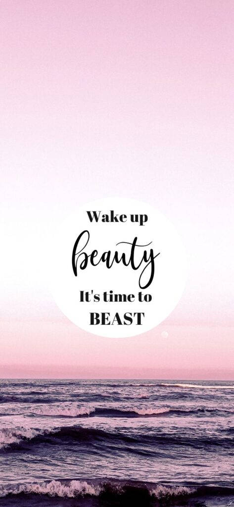 Beauty Beast Motivational Quotes Aesthetic Wallpaper