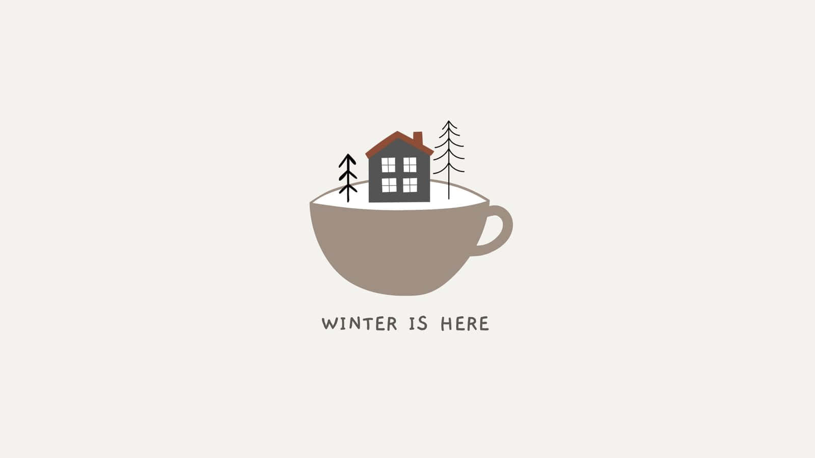 Cozy Design Winter Is Here Desktop Wallpaper