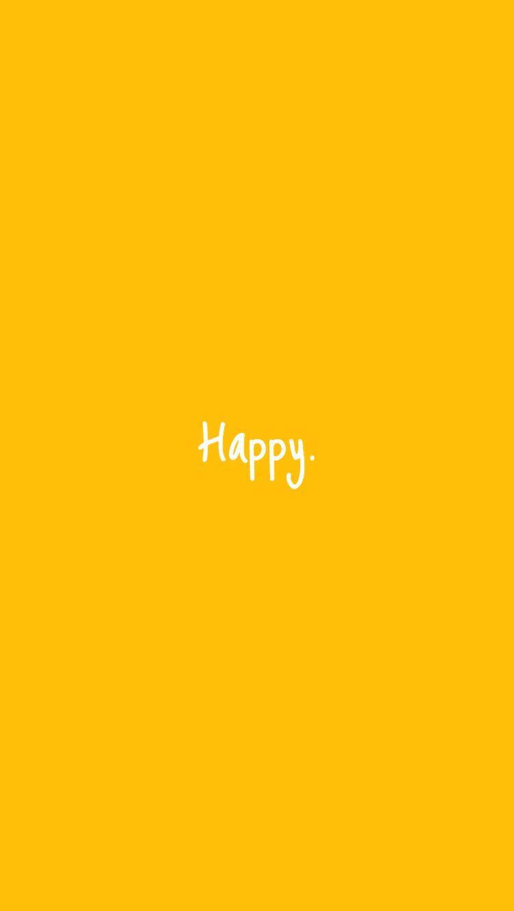 Cute Pastel Yellow Aesthetic Inscribed With Happy Wallpaper