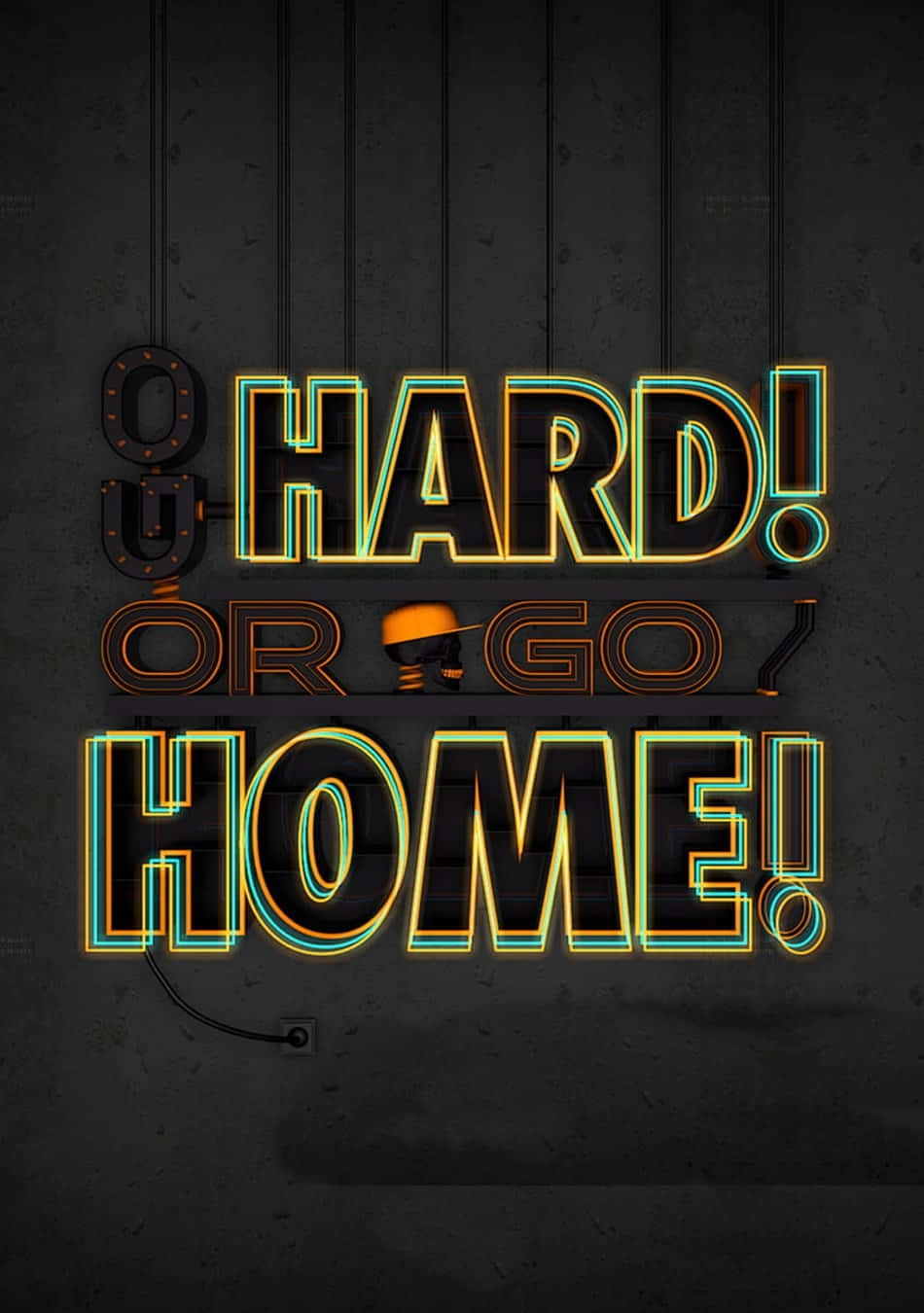 Dark Go Hard Or Go Home Wallpaper