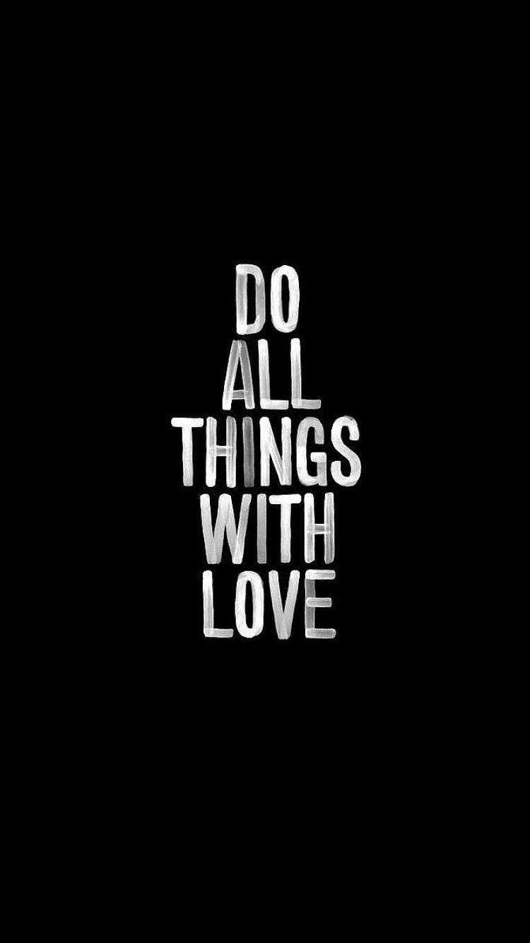 Do Things With Love Motivational Mobile Wallpaper