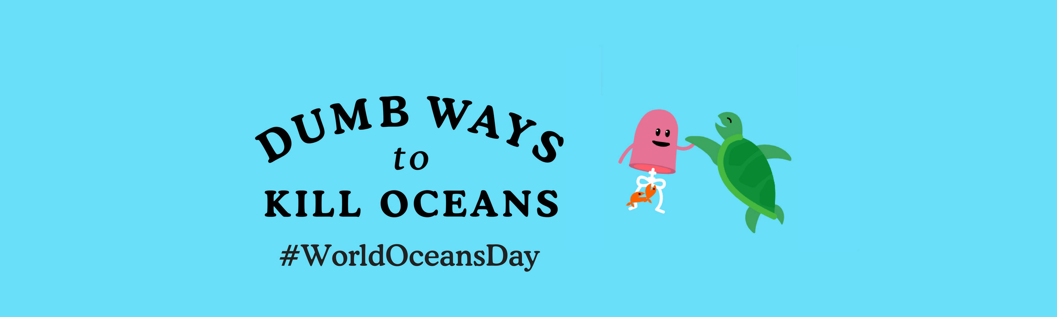 Dumb Ways To Die World Ocean Day Wallpaper