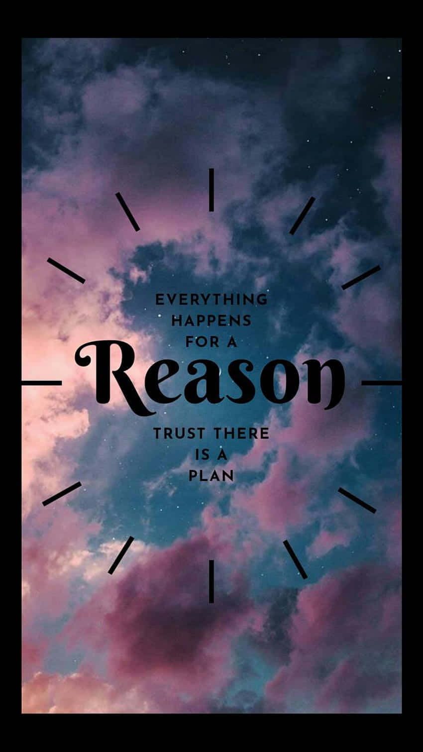 Everything Happens For A Reason Inspirational Quote Wallpaper