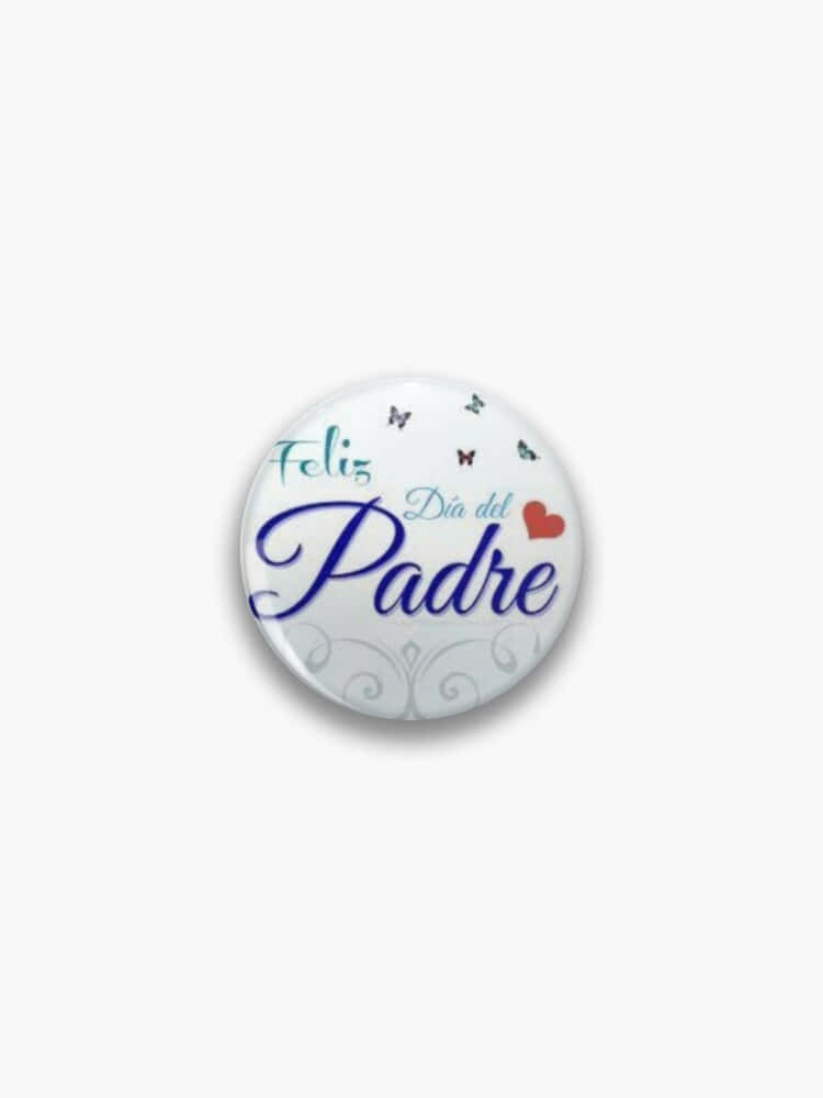 Feliz Diadel Padre Badge Wallpaper