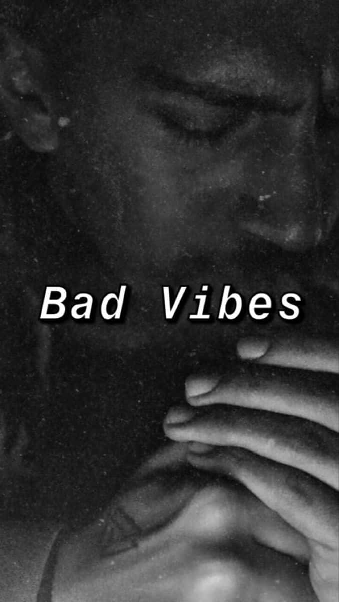 Get Rid Of The Bad Vibes And Take Back Control Of Your Life Wallpaper