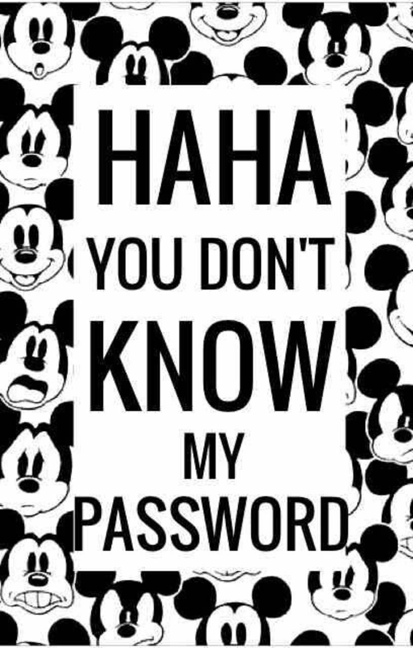 Hahaha You Dont Know My Password 816 X 1280 Wallpaper