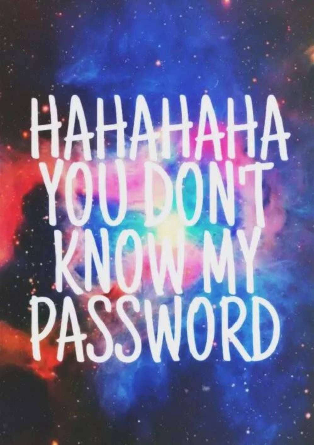 Hahaha You Dont Know My Password 998 X 1416 Wallpaper