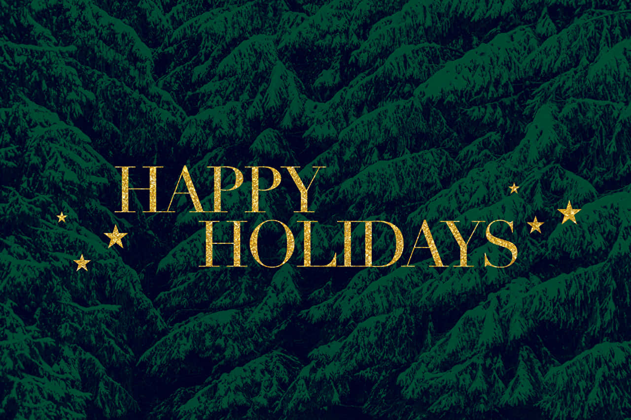 Happy Holidays - A Green Background With Gold Stars Wallpaper