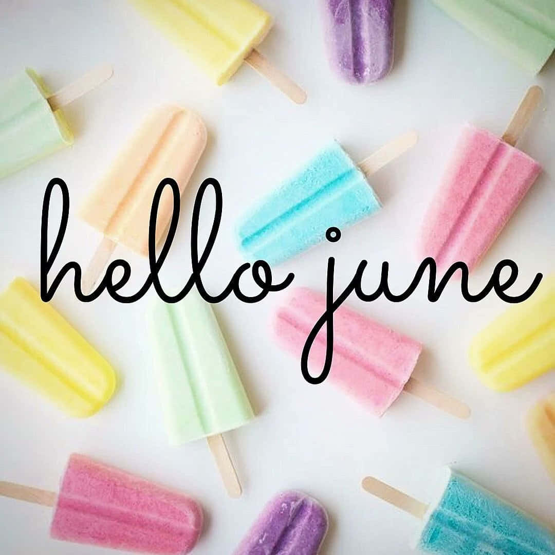 Hello June Ice Cream Popsicles Wallpaper