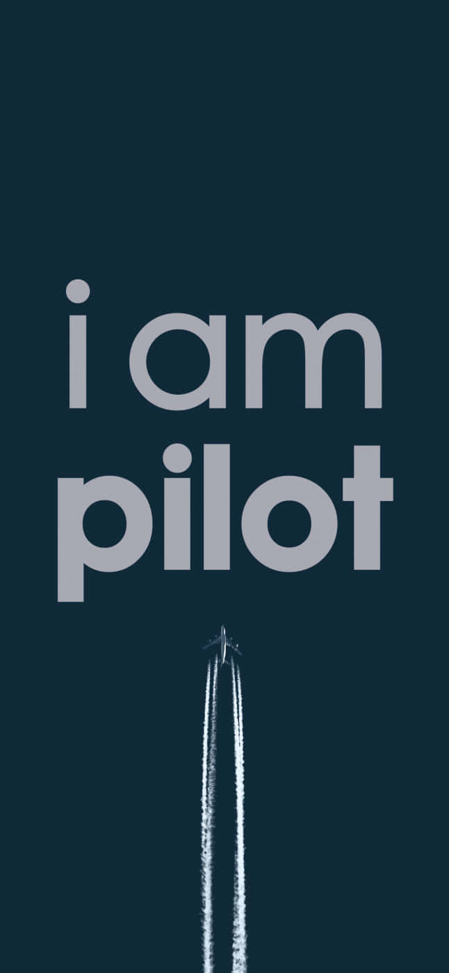 I Am Pilot Inspirational Quote Wallpaper