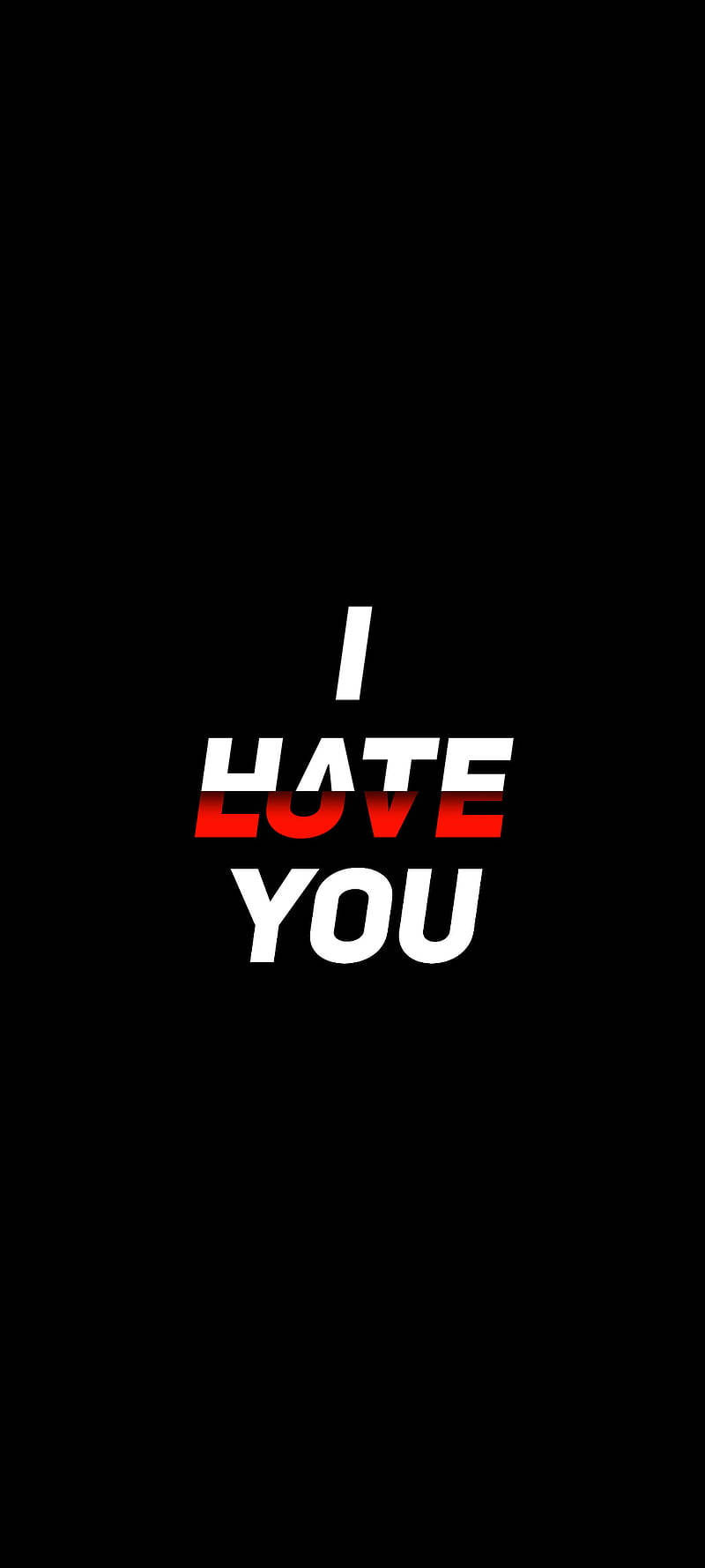 I Hate You White Red Texts Wallpaper