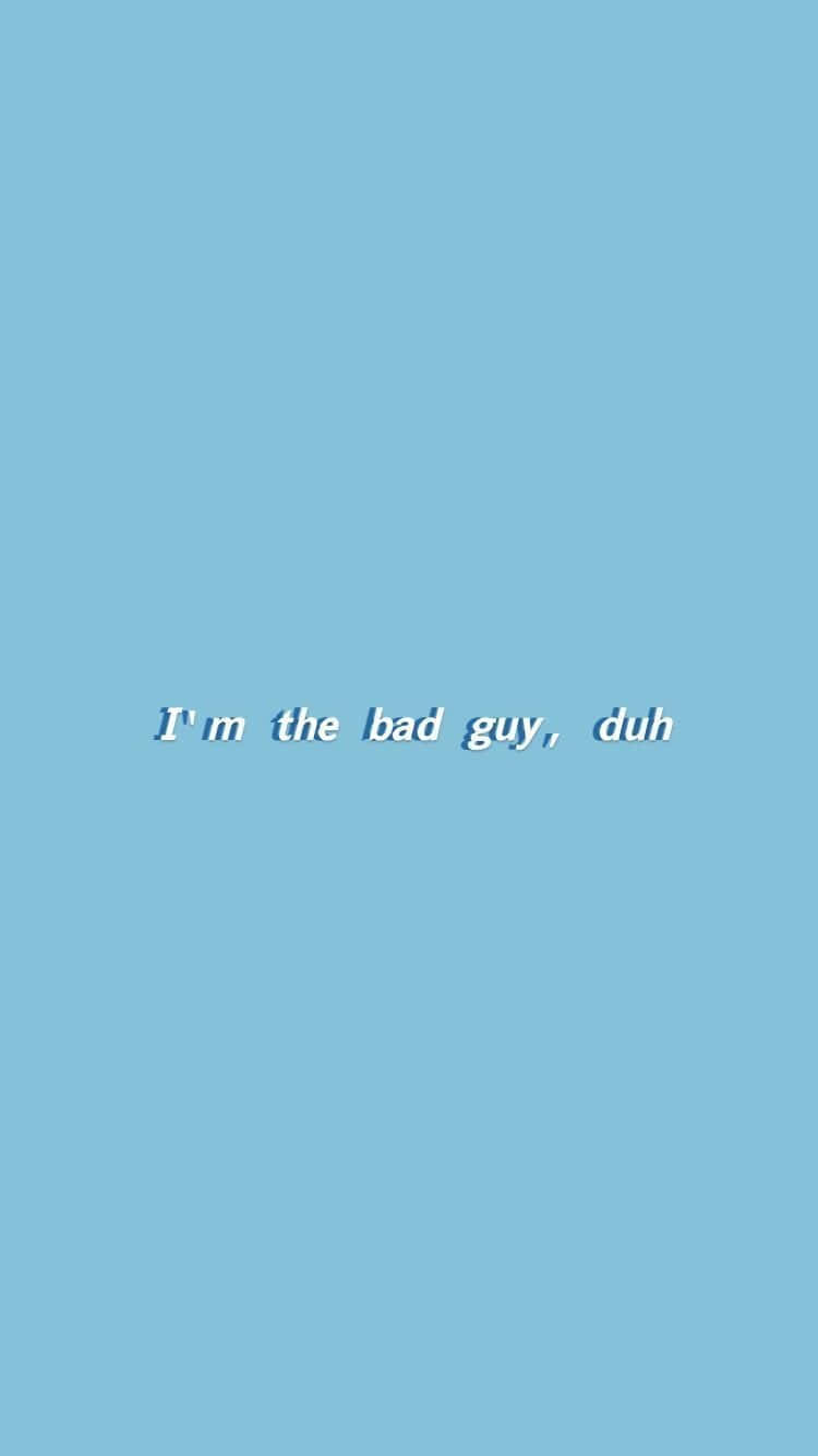 I'm The Bad Guy Aesthetic Mood Wallpaper