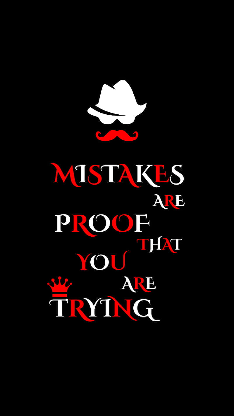 Inspirational Mistakes Proof Trying Quote Wallpaper