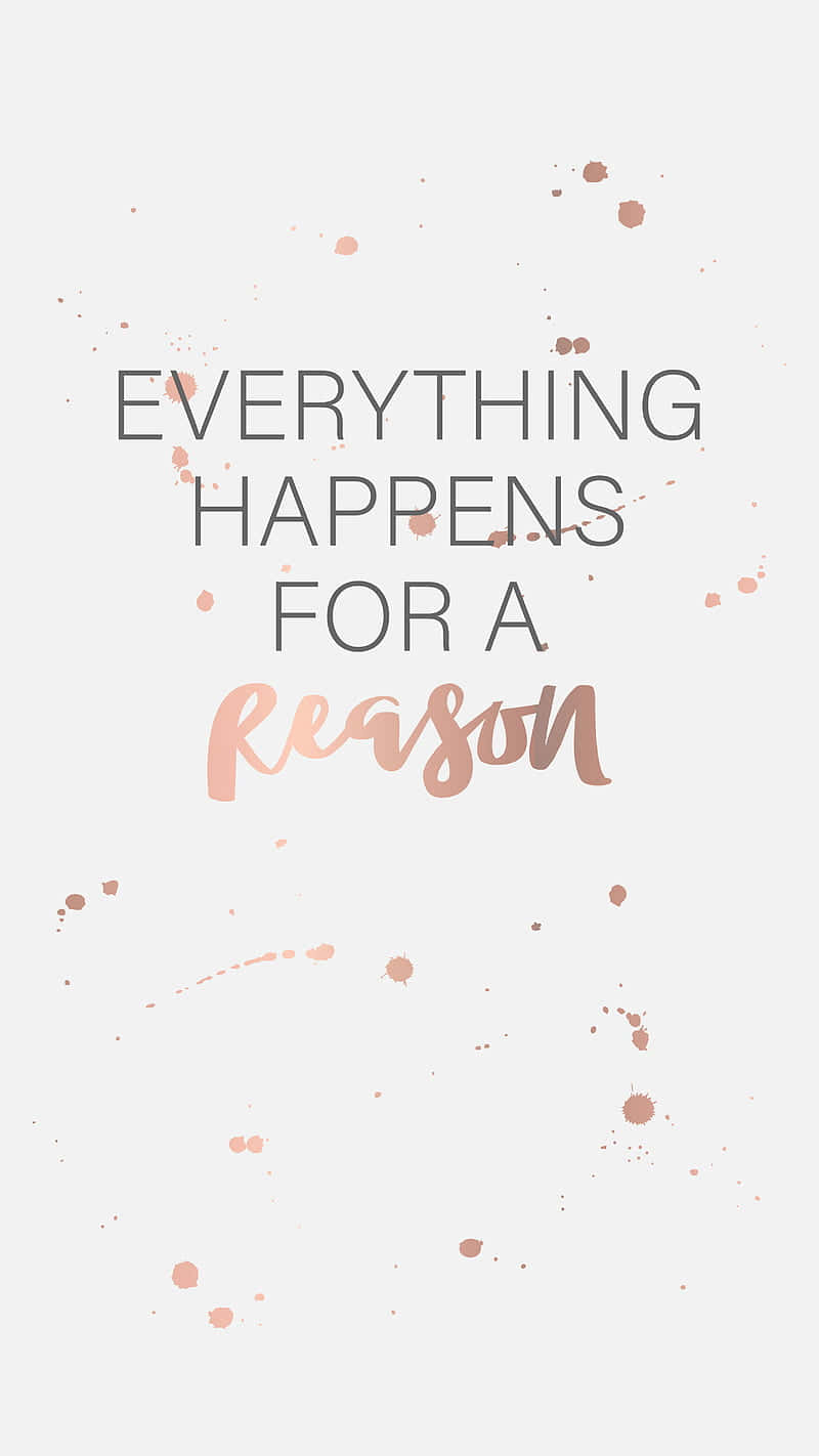 Inspirational Quote Everything Happens For A Reason Wallpaper