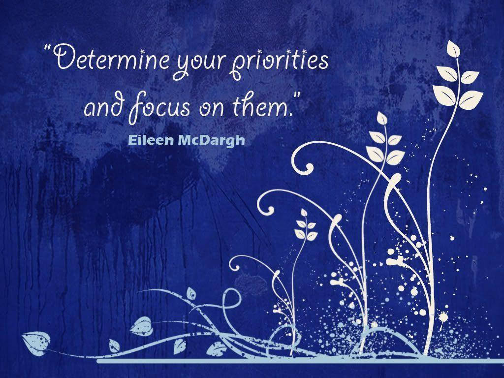 Inspirational Quotes On Setting Priorities Wallpaper