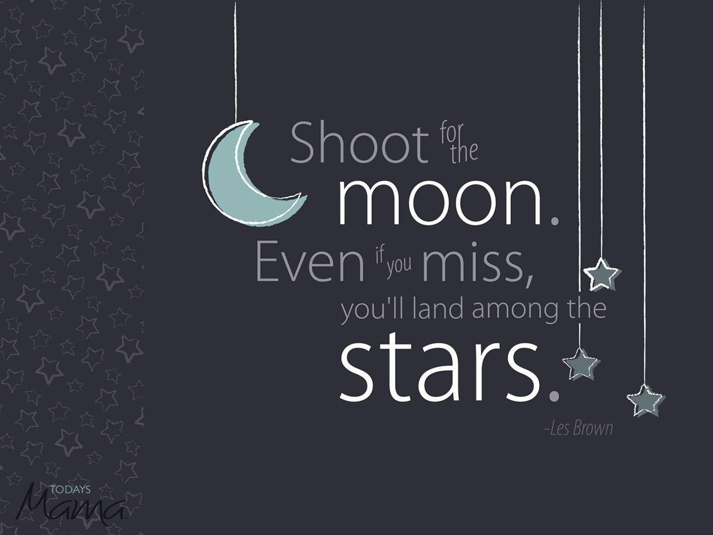 Inspirational Quotes Shoot For The Moon Wallpaper