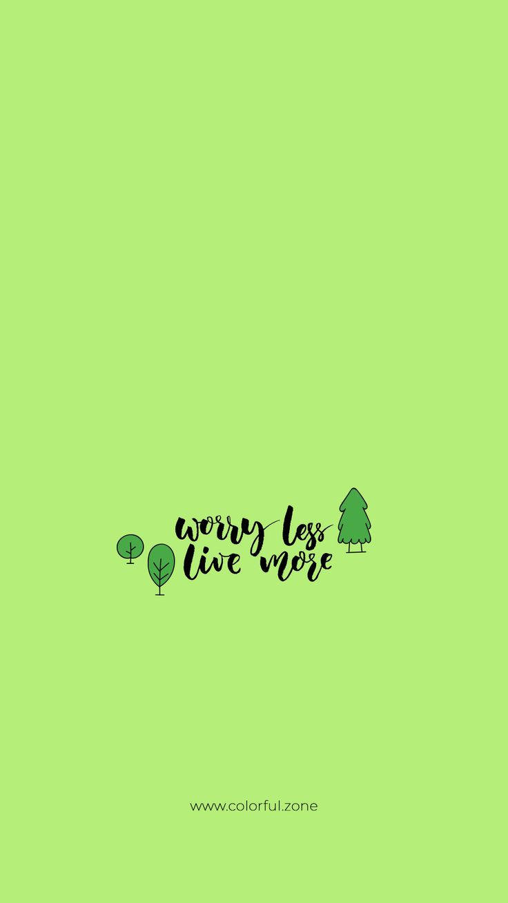 Inspiring 'worry Less' Quote On Plain Green Background Wallpaper