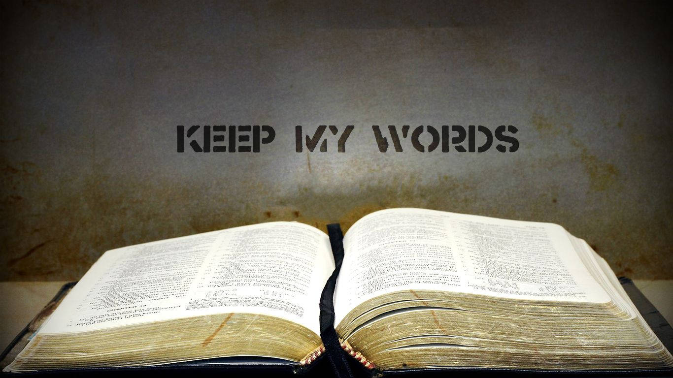 Keep My Words Bible Wallpaper