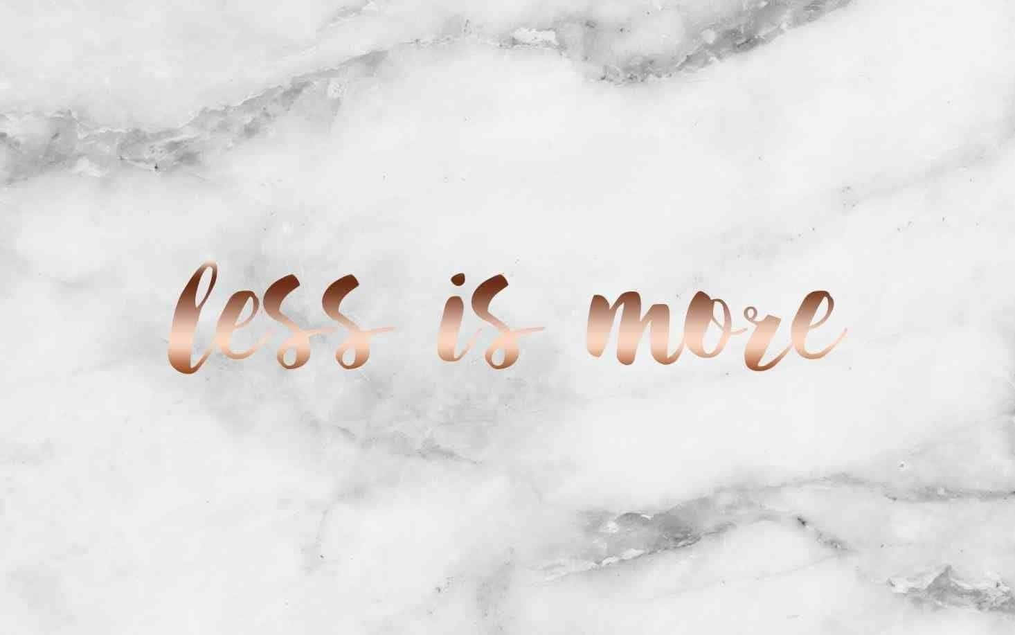 Less Is More Tumblr Laptop Wallpaper