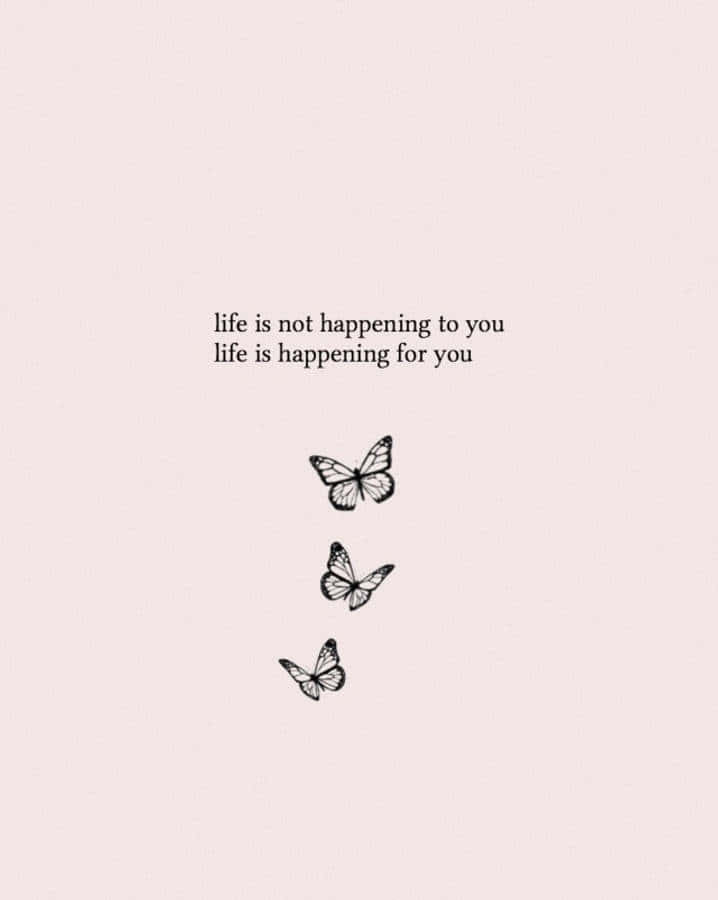 Life Happening Butterfly Quote Wallpaper