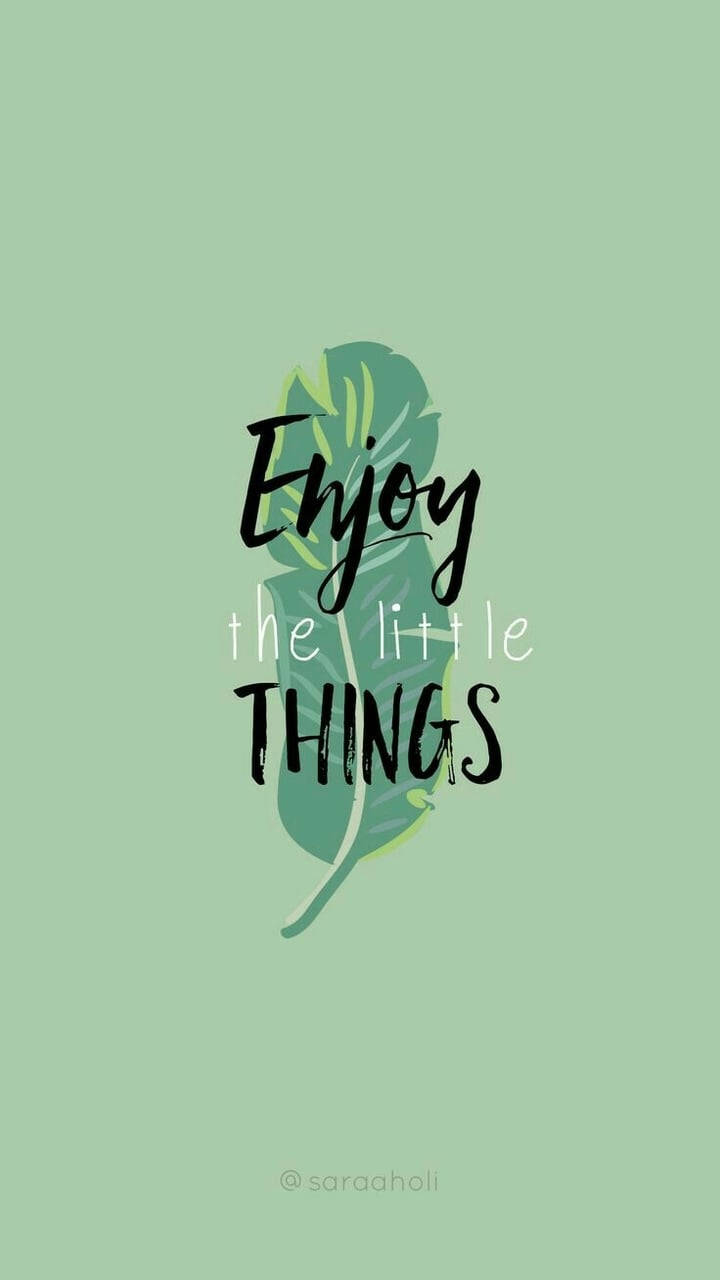 Little Things Quote Plain Green Wallpaper