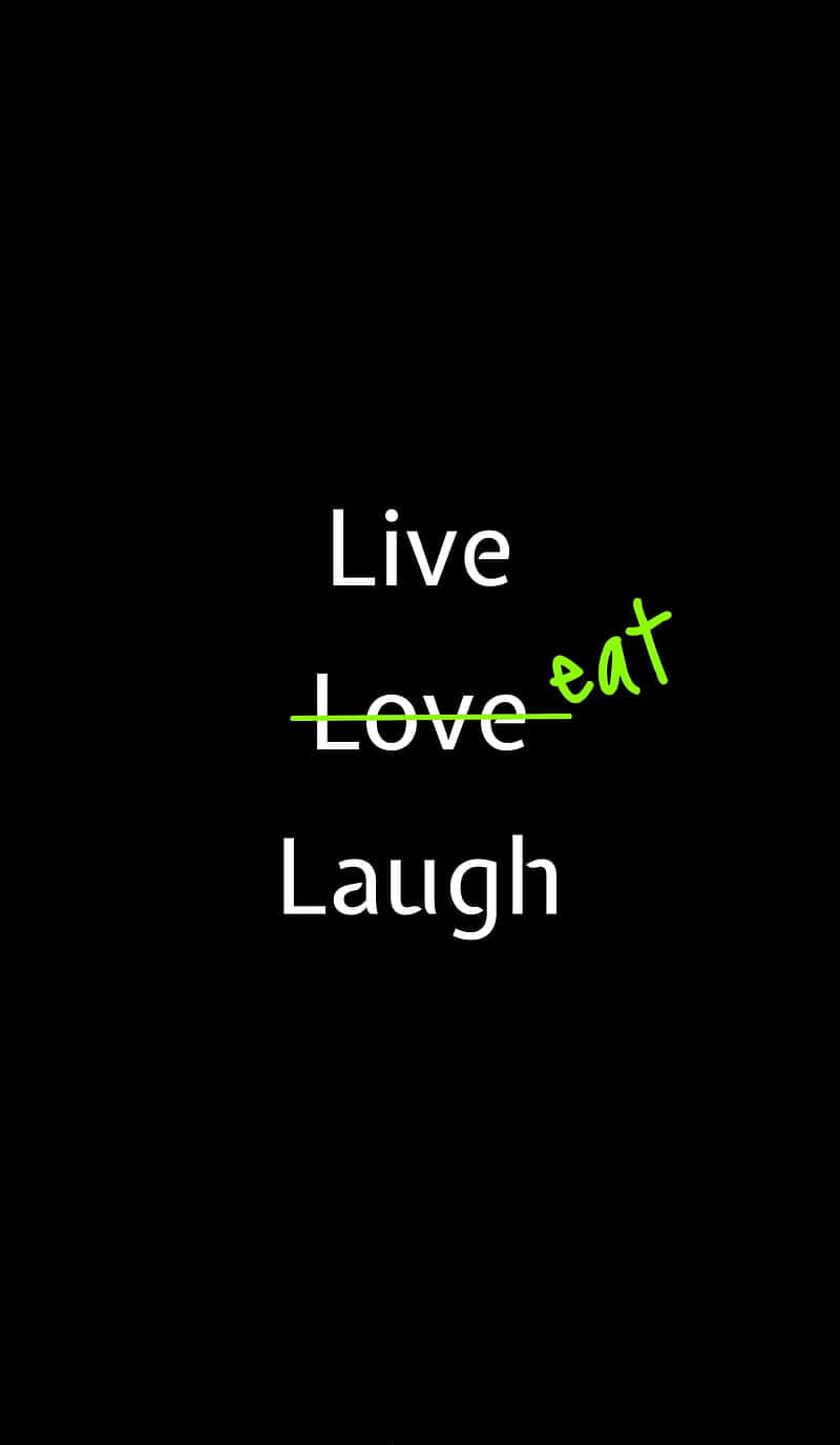 Live Love Laugh - Screenshot Wallpaper