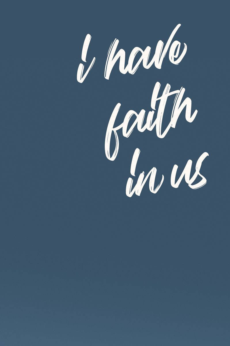 Long Distance Relationship Faith In Us Wallpaper