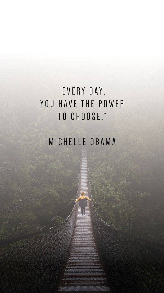 Michelle Obama Power To Choose Quote Wallpaper