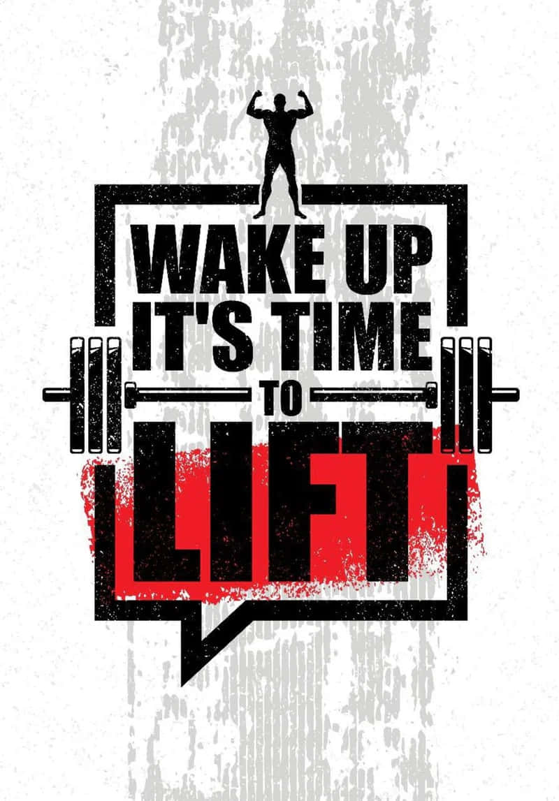 Motivational Fitness Poster Wake Up Time To Lift Wallpaper