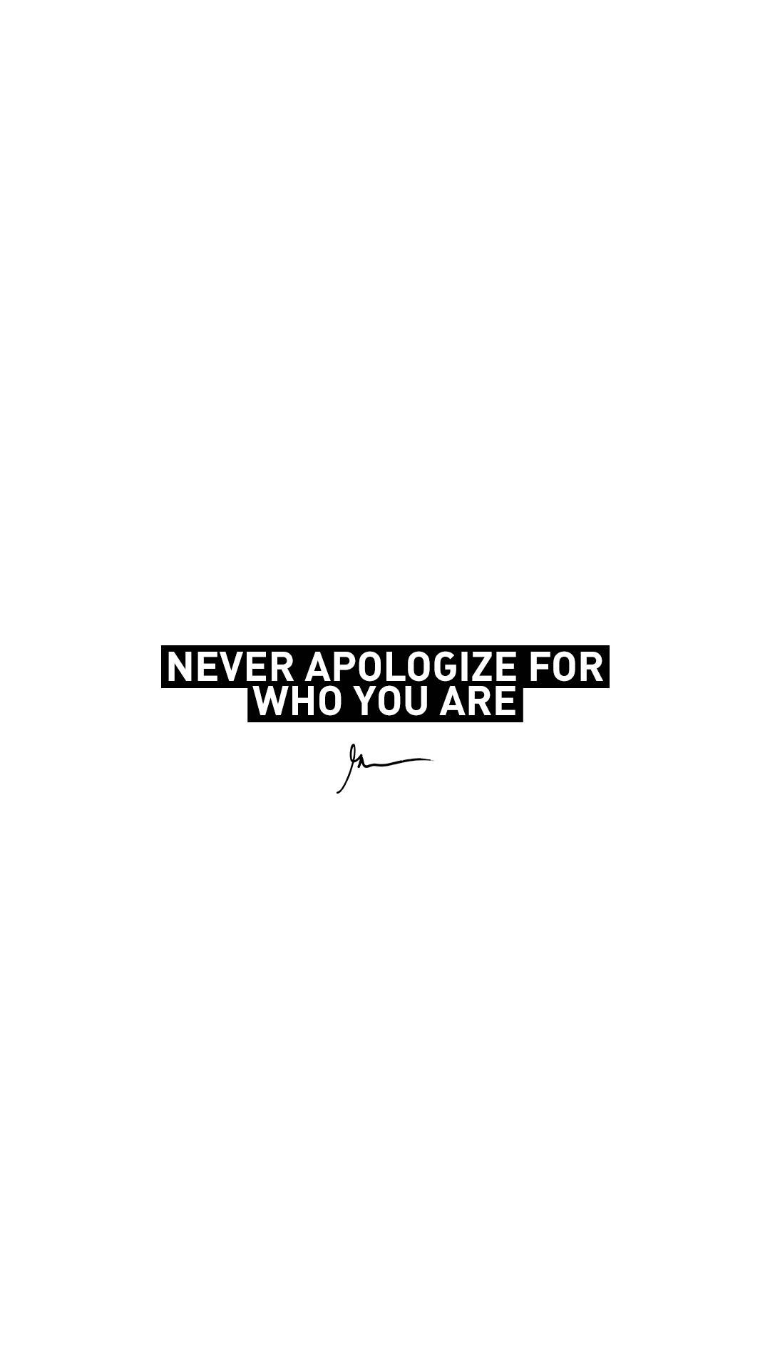 Never Apologize Black And White Quotes Wallpaper
