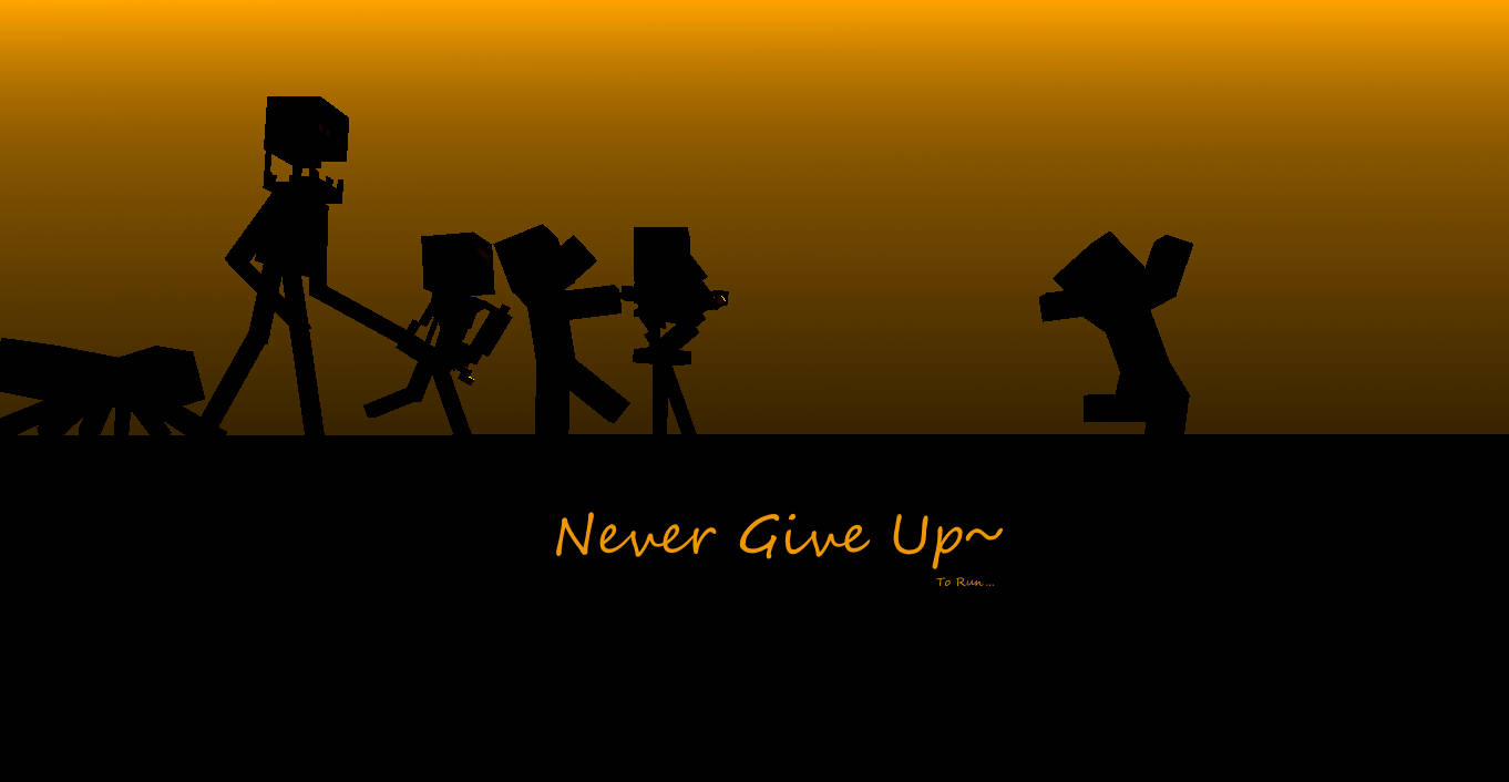Never Give Up Minecraft Wallpaper