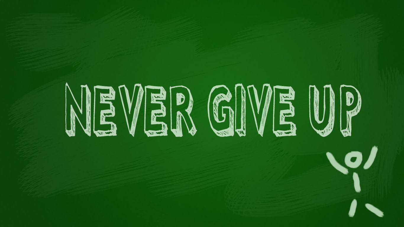 Never Give Up Stick Figure Wallpaper