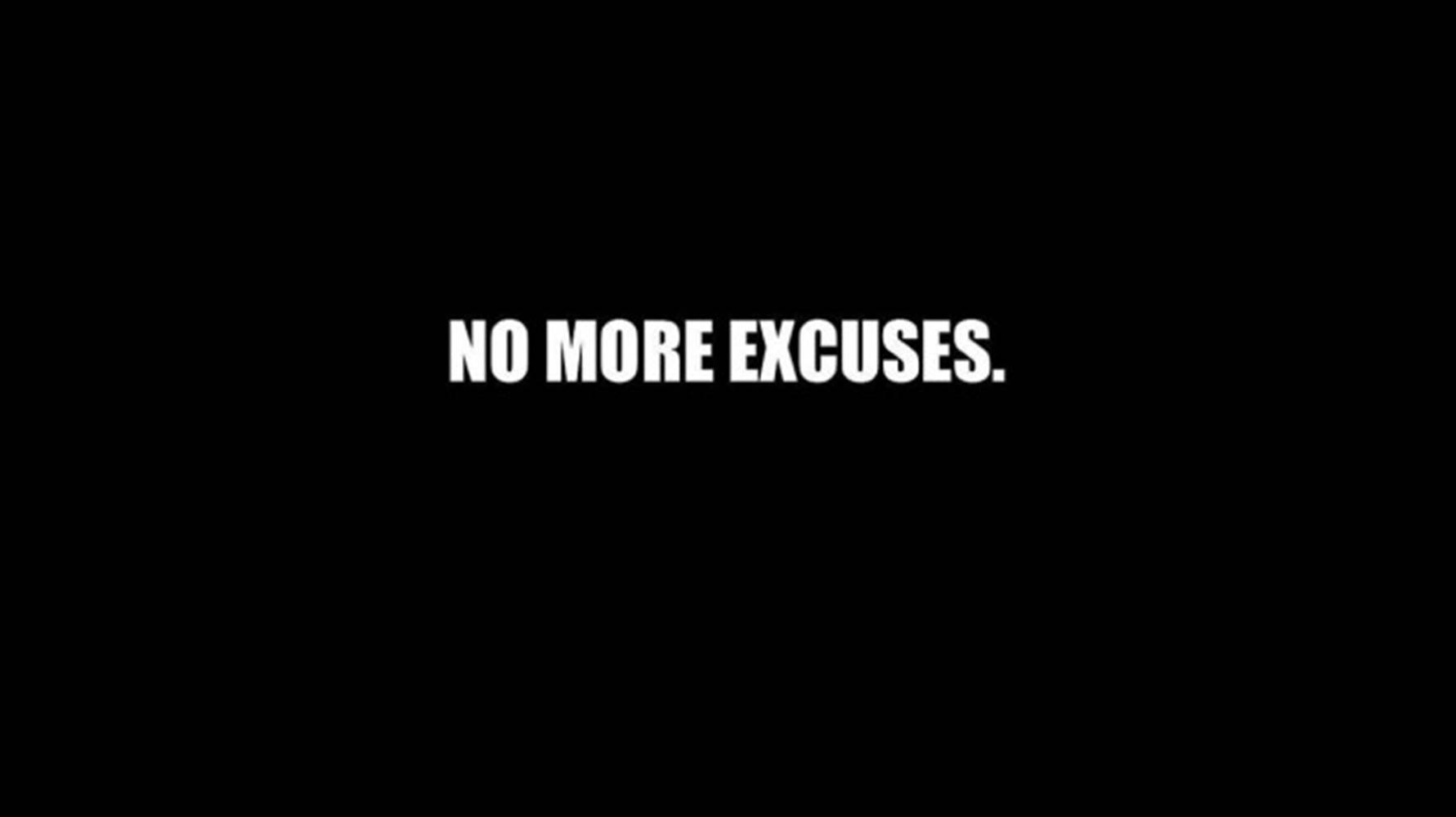 No More Excuses Aesthetic Black Quotes Wallpaper