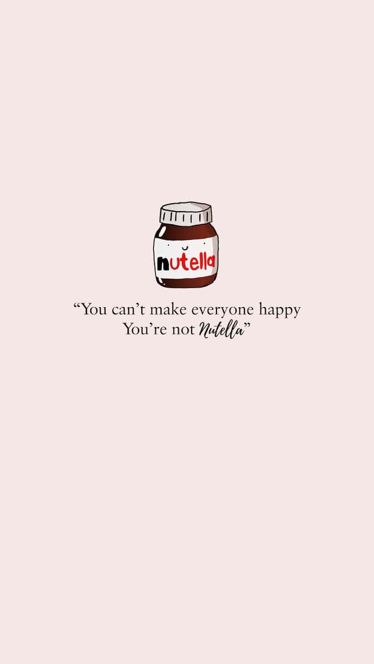 Nutella Happiness Quote Wallpaper