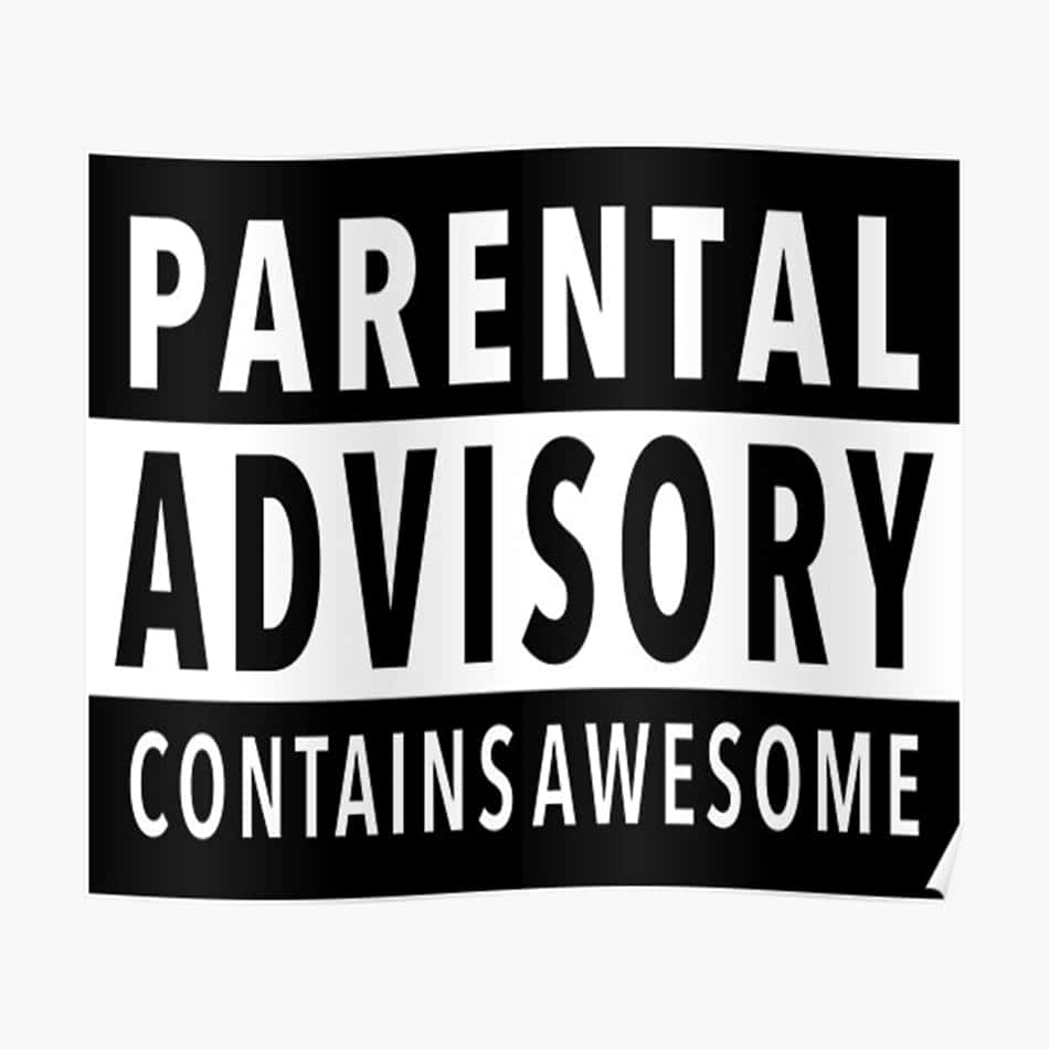 Parental Advisory Awesome Wallpaper