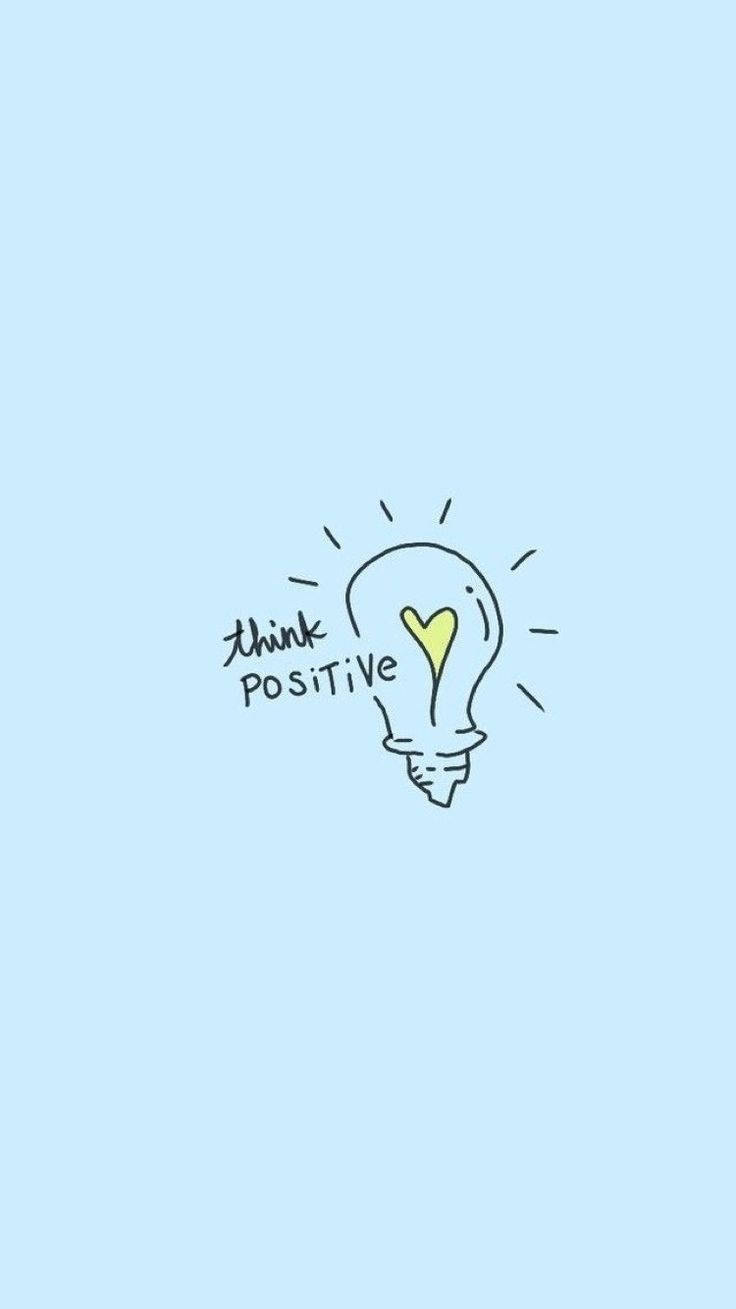 Positive Motivation Think Positive Wallpaper