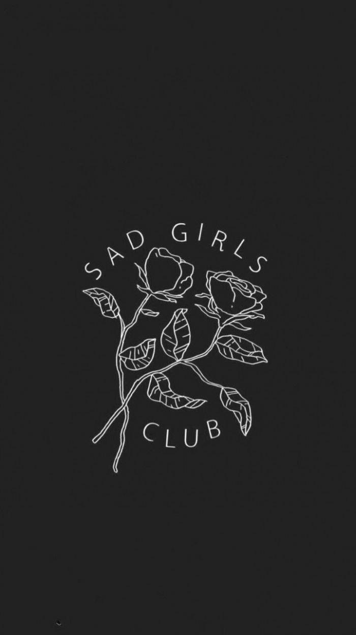 Sad Girls Club Iphone Wallpaper