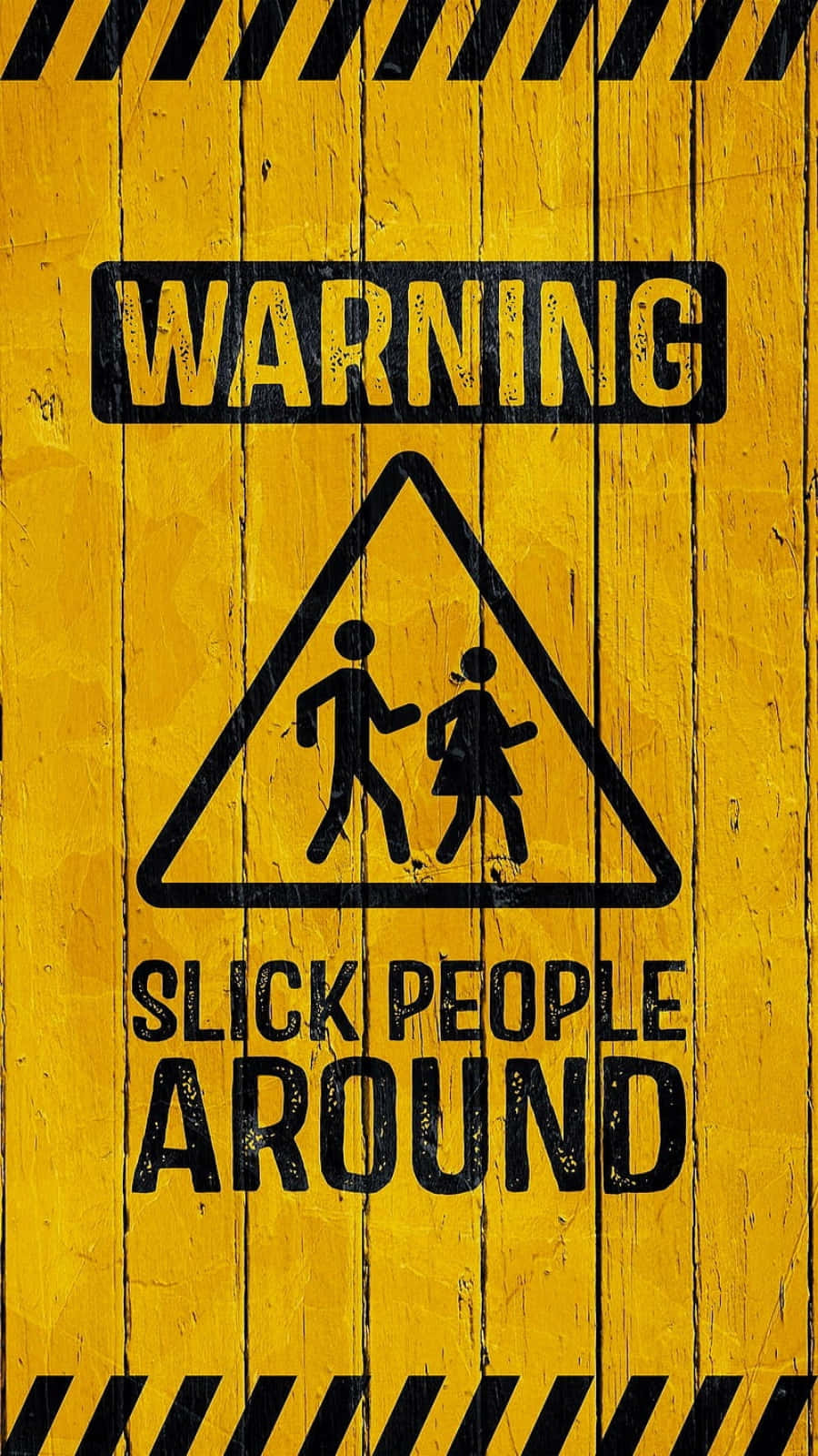 Slick People Around Warning Wallpaper