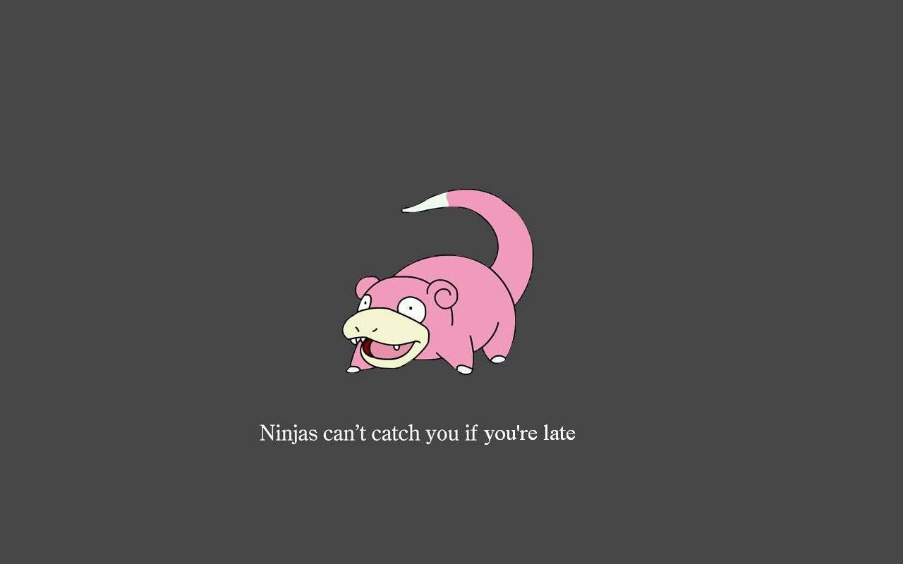 Slowpoke Quote Wallpaper